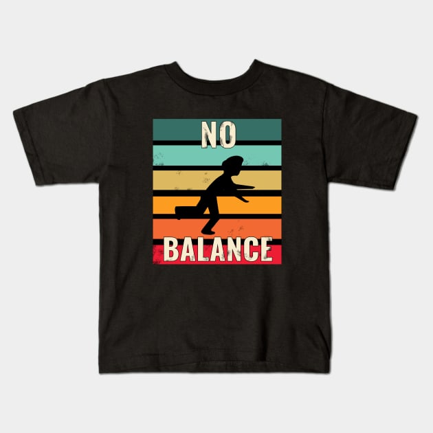 No balance - retro / vintage Kids T-Shirt by Saishaadesigns